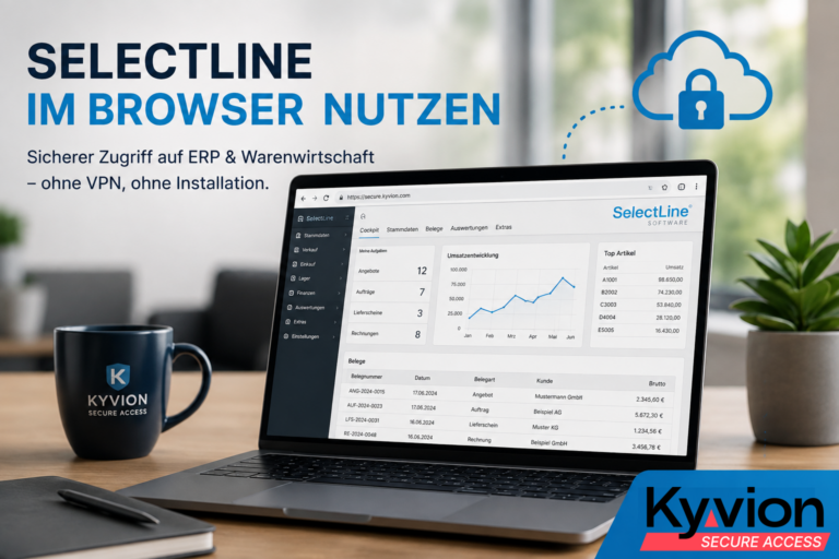 SelectLine im Browser nutzen – sicher und ohne VPN auf ERP und Warenwirtschaft zugreifen | Kyvion Security Blog