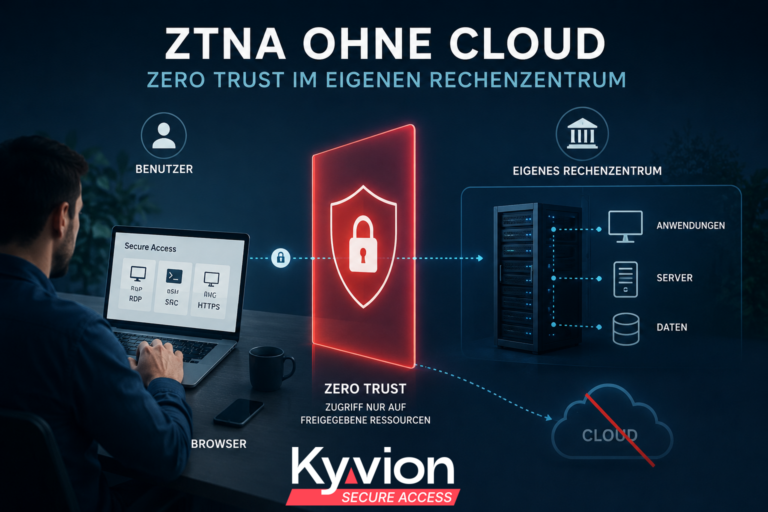 ZTNA ohne Cloud – Zero Trust funktioniert auch im eigenen Rechenzentrum | Kyvion Security Blog