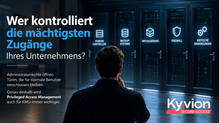 PAM für KMU: Warum Administratorrechte zum Sicherheitsrisiko werden | Kyvion Security Blog